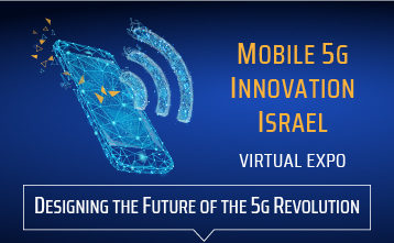 MOBILE 5G INNOVATION ISRAEL VIRTUAL EXHIBITION